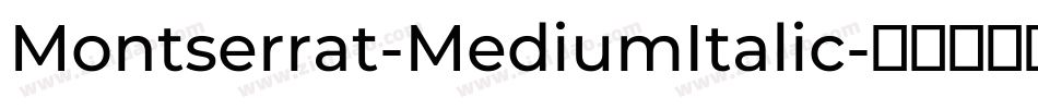 Montserrat-MediumItalic字体转换