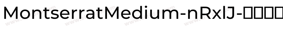 MontserratMedium-nRxlJ字体转换