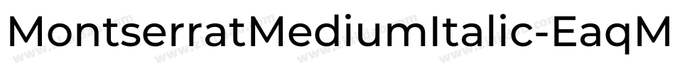 MontserratMediumItalic-EaqM4字体转换