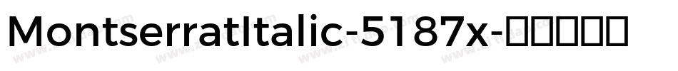 MontserratItalic-5187x字体转换