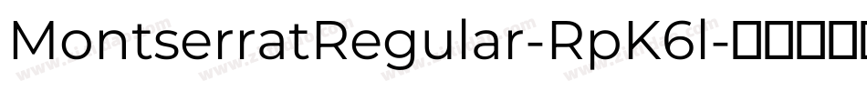 MontserratRegular-RpK6l字体转换