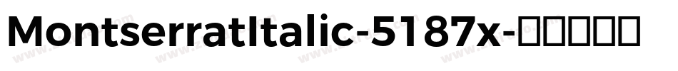 MontserratItalic-5187x字体转换