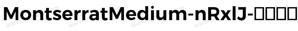 MontserratMedium-nRxlJ字体转换
