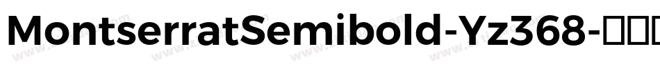 MontserratSemibold-Yz368字体转换