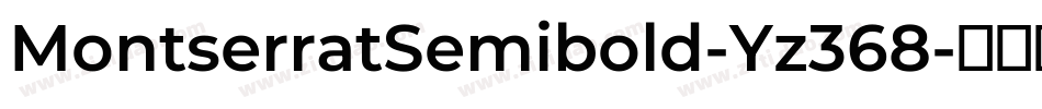 MontserratSemibold-Yz368字体转换