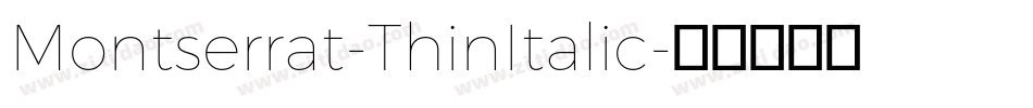 Montserrat-ThinItalic字体转换