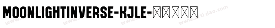 MoonlightInverse-Kjle字体转换