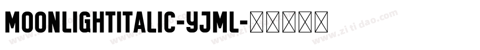 MoonlightItalic-YjmL字体转换