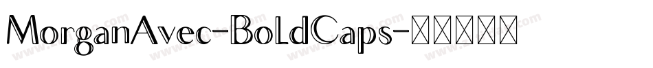MorganAvec-BoldCaps字体转换