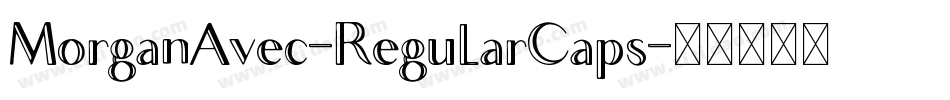 MorganAvec-RegularCaps字体转换