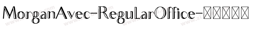 MorganAvec-RegularOffice字体转换