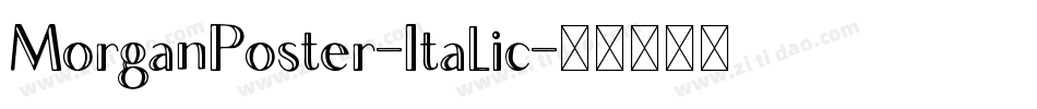 MorganPoster-Italic字体转换