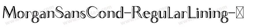 MorganSansCond-RegularLining字体转换