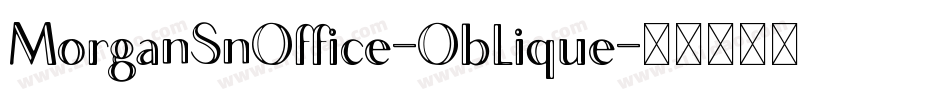 MorganSnOffice-Oblique字体转换
