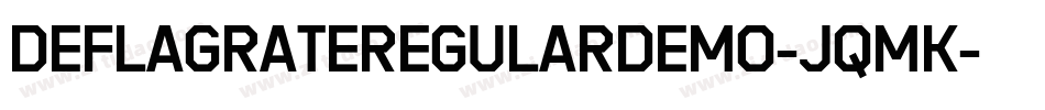 DeflagrateRegularDemo-JqMK字体转换