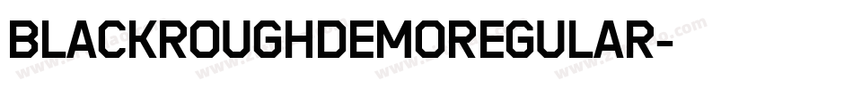 BlackroughDemoRegular字体转换 BlackroughDemoRegular字体转换