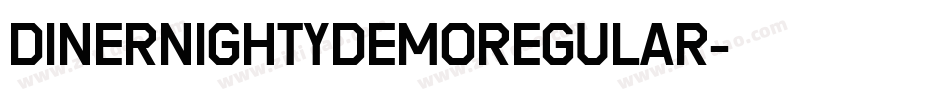 DinernightyDemoRegular字体转换 DinernightyDemoRegular字体转换