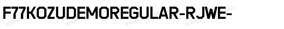 F77KozuDemoRegular-Rjwe字体转换