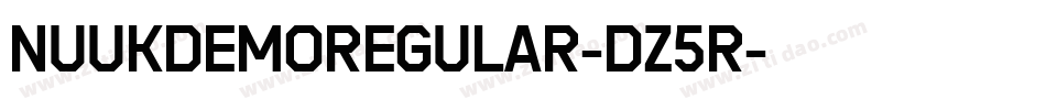 NuukDemoRegular-Dz5R字体转换 NuukDemoRegular-Dz5R字体转换