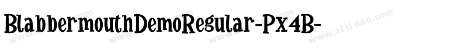 BlabbermouthDemoRegular-Px4B字体转换 BlabbermouthDemoRegular-Px4B字体转换