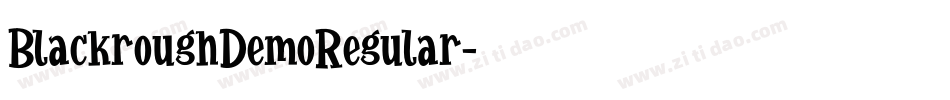BlackroughDemoRegular字体转换 BlackroughDemoRegular字体转换