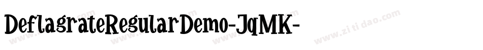 DeflagrateRegularDemo-JqMK字体转换