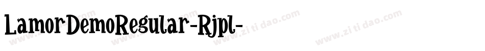 LamorDemoRegular-Rjpl字体转换 LamorDemoRegular-Rjpl字体转换