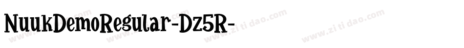 NuukDemoRegular-Dz5R字体转换 NuukDemoRegular-Dz5R字体转换