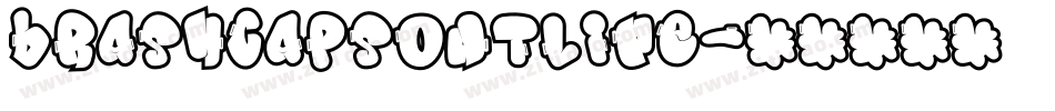 BrashCapsOutline字体转换 BrashCapsOutline字体转换