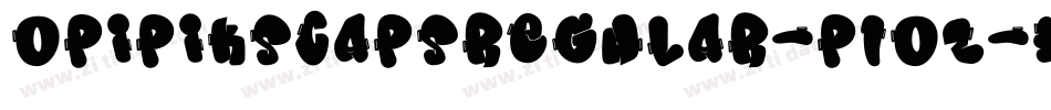 OpipiksCapsRegular-P1OZ字体转换 OpipiksCapsRegular-P1OZ字体转换