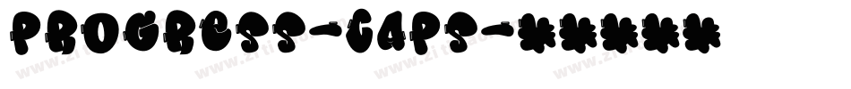 Progress-CAPS字体转换 Progress-CAPS字体转换