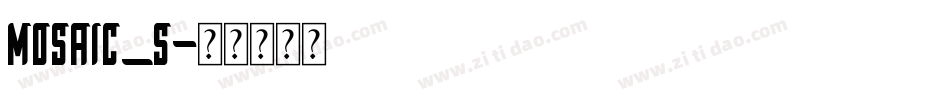 MOSAIC_S字体转换