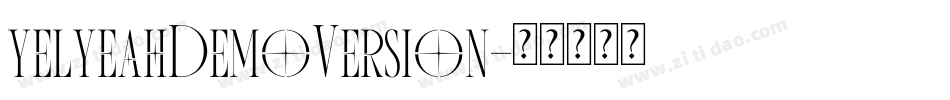 yelyeahDemoVersion字体转换 yelyeahDemoVersion字体转换