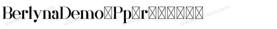 BerlynaDemo-Pp8r字体转换 BerlynaDemo-Pp8r字体转换