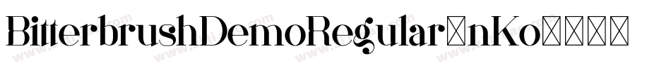 BitterbrushDemoRegular-nKo4字体转换 BitterbrushDemoRegular-nKo4字体转换