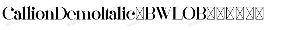 CallionDemoItalic-BWLOB字体转换
