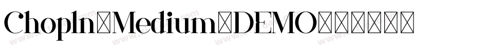 Chopln-Medium-DEMO字体转换