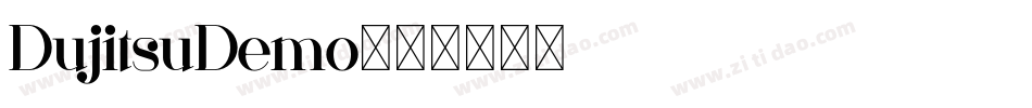 DujitsuDemo字体转换 DujitsuDemo字体转换