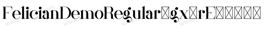 FelicianDemoRegular-gx2rE字体转换