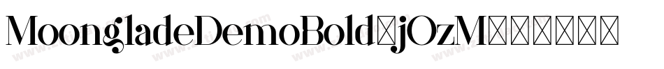 MoongladeDemoBold-jOzM字体转换