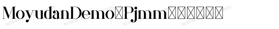 MoyudanDemo-Pjmm字体转换