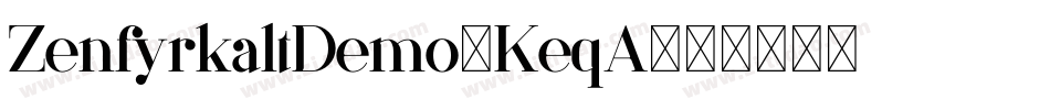 ZenfyrkaltDemo-KeqA字体转换
