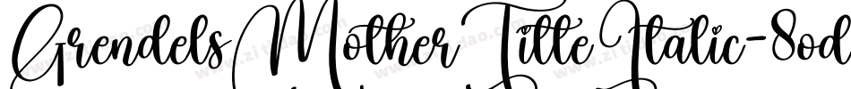 GrendelsMotherTitleItalic-8od2字体转换