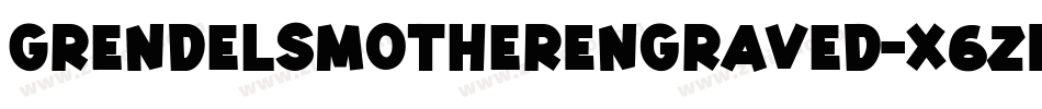 GrendelsMotherEngraved-x6ZK字体转换