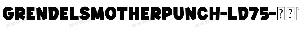 GrendelsMotherPunch-lD75字体转换