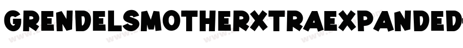 GrendelsMotherXtraExpanded-Y7aa字体转换