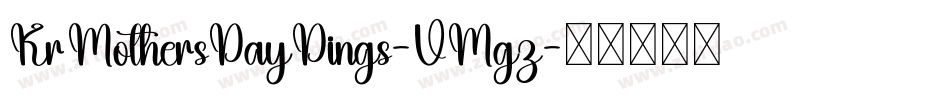 KrMothersDayDings-VMgz字体转换 KrMothersDayDings-VMgz字体转换