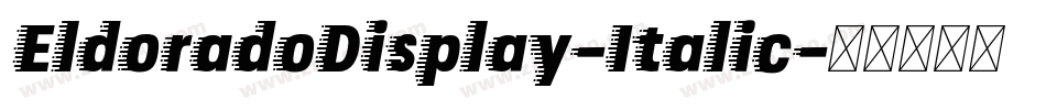 EldoradoDisplay-Italic字体转换
