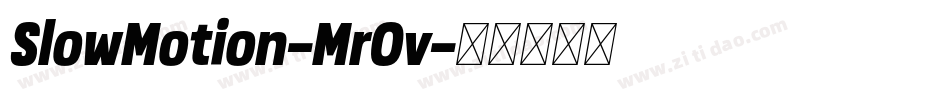SlowMotion-MrOv字体转换