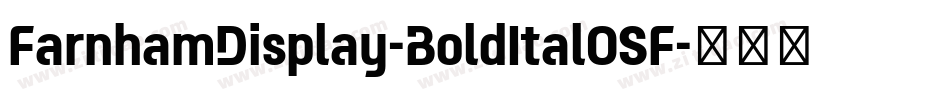 FarnhamDisplay-BoldItalOSF字体转换